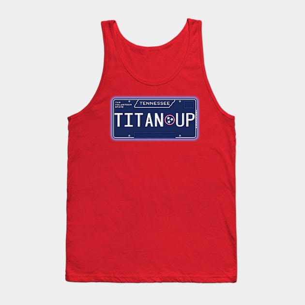 TN License Plate- TITAN UP Tank Top by AR100AR